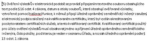 Právní úprava 16 zákona o zeměměřictví 18 vyhlášky č.