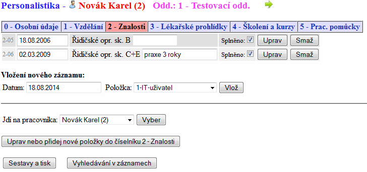 Název editovaného číselníku je zobrazen nahoře Zpět na editaci karty pracovníka se dostanete opět výběrem v řádku Jdi na pracovníka.