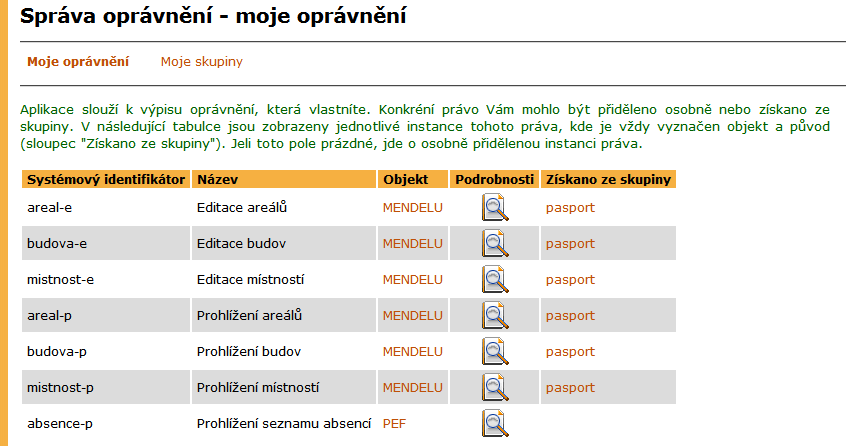 7 Správa informačního systému Kapitola zahrnuje popisy k aplikacím přístupným běžným uživatelům UIS.