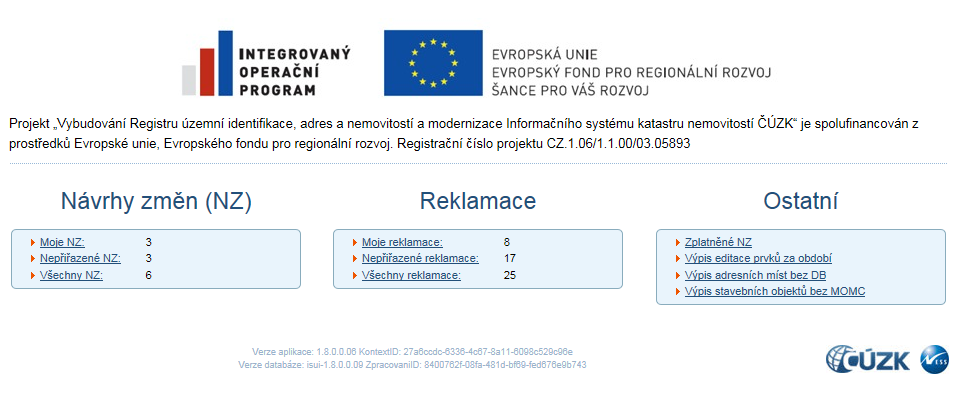 Pozn.: typu změna identifikační parcely stavebního objektu naleznete v samostatném dokumentu na našich webových stránkách www.ruian.cz v sekci 1.