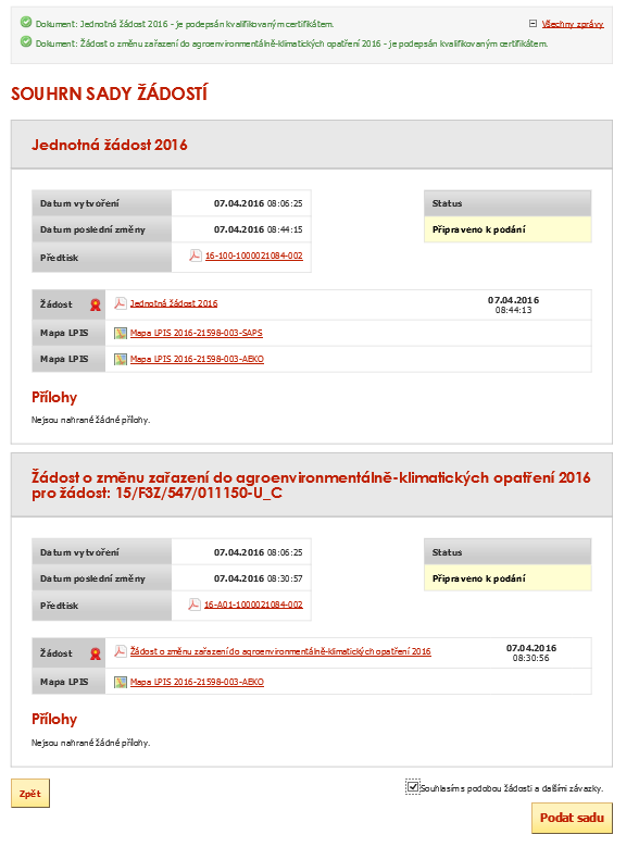 Po stisknutí tlačítka POKRAČOVAT V PODÁNÍ dojde k přechodu na novou obrazovku. Zobrazí se rekapitulace jednotlivých záložek (žádostí v datové sadě).