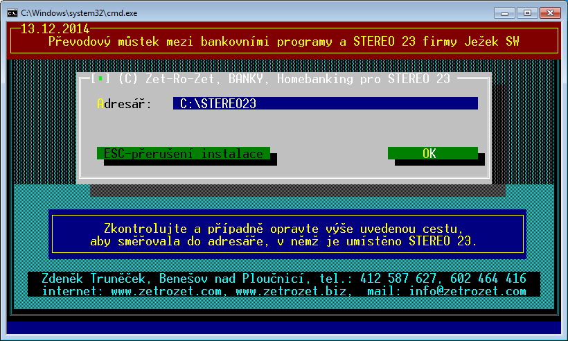 2.2 INSTALACE MODULU 2.2.1 Instalace DOS-instalátorem (z pevného disku) Modul je možno instalovat z diskety, z CD nebo z adresáře na pevném disku.