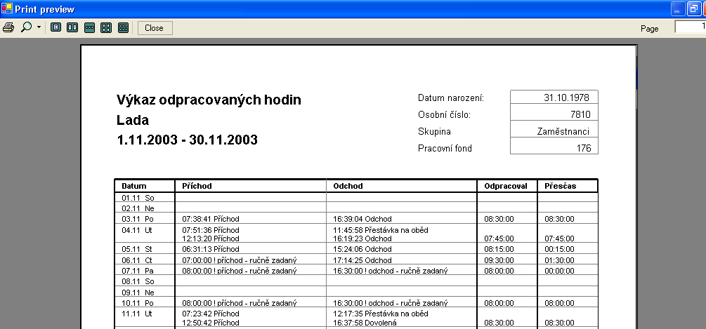 modré pozadí sobota. červena pozadí neděle a státní svátek. světle modrá dny pracovního klidu (pouze pro směný provoz). žluté pozadí sloupec se součty odpracované doby v jednotlivých dnech.