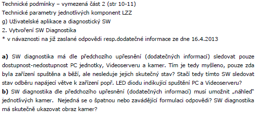 POLICEJNÍ PREZIDIUM ČESKÉ REPUBLIKY Odbor veřejných zakázek Č.J. PPR-2042-277/ČJ-2010-990640 PRAHA 6. 5.