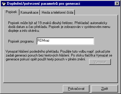 Pokud jste použili číslování poruch místo textů (z důvodu kapacity paměti), tuto volbu tímto vymažete a můžete zkusit generaci znovu.