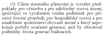 2e Vyhodnocení souladu územního plánu s cíli a úkoly územního plánování Vyhodnocení k 18 zákona č. 183/2006 Sb. o územním plánování a stavebním řádu Cíle územního plánování Ad 18 SZ, odst.