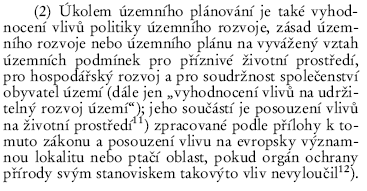 jsou splněny v rozsahu požadavků a stanovisek dotčených orgánů k návrhu Zadání při převzetí resp. zapracování opatření vyplývajících z PČR 2008, VÚC a návrhu ZÚR.