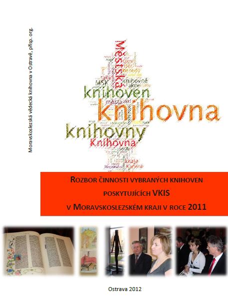 Rozbor činnosti knihoven za rok 2011 Dostupný z: http://www.svkos.