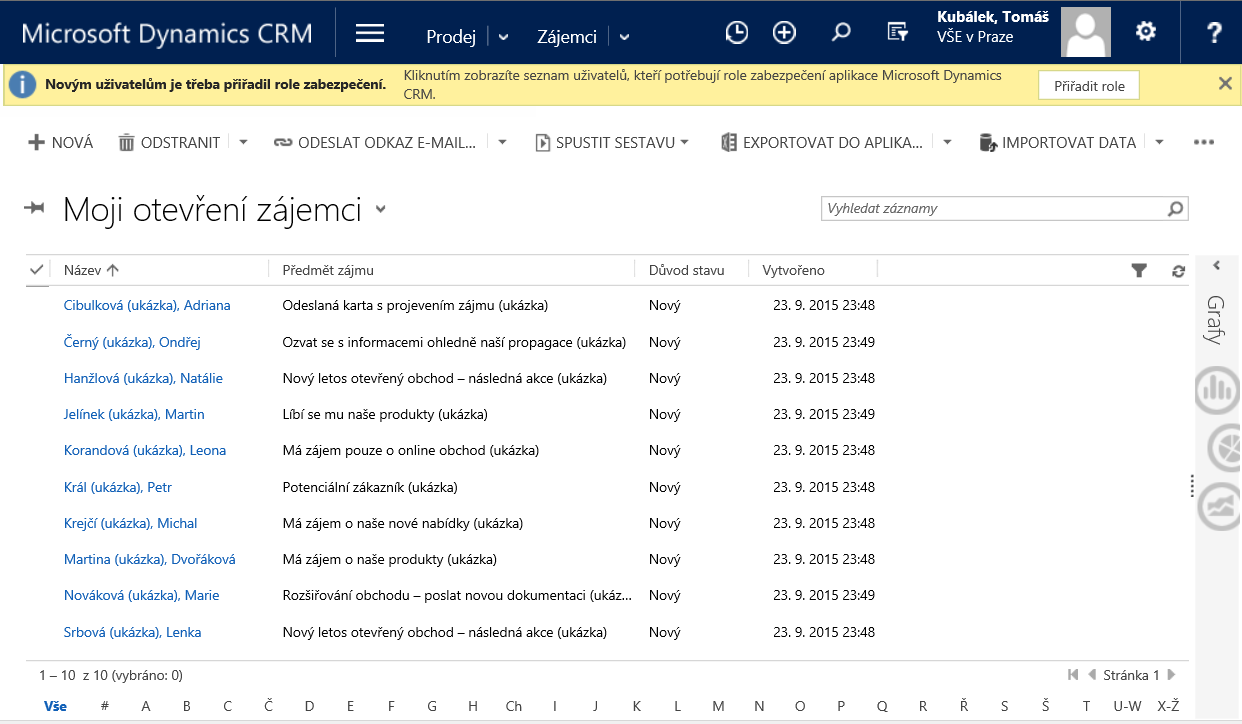 1 Microsoft Dynamics CRM 17 Zobrazení seznamu Kliknutím do zástupce se zobrazí vybraný seznam, např. v obr. 1-14 je zobrazen seznam Zájemci. Seznam je obdoba tabulky v Accessu. Obsahuje pole.