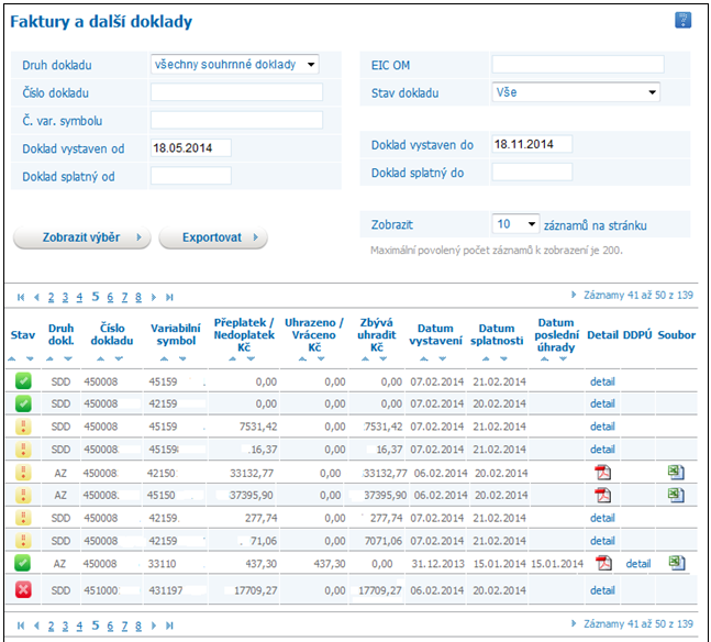 Jedním výběrem je možno z technických důvodů zobrazit maximálně 200 záznamů / dokladů. V případě většího počtu záznamů vyhovujících výběrovým kritériím je zobrazeno prvních 200 nalezených záznamů.