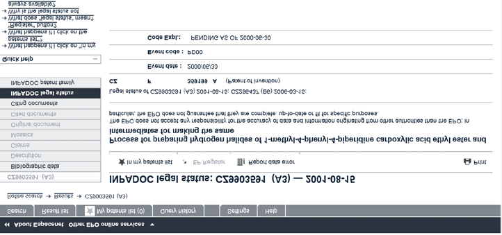 Zdroje informací o právním stavu patentů měla být k dispozici informace o právním stavu z databáze INPADOC, kam jsou česká data také zasílána. Prostřednictvím např.