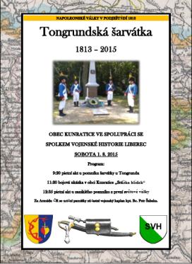 Pietní akt u pomníku padlého francouzského vojáka v Křižanech 2015 Pietní akty u památníku Tondrundu u obce Kunratice 2013 2015 Léto roku 1813 sebou přineslo válečné události do našeho kraje.