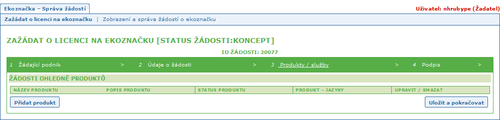 2.2 Podrobnosti o žádosti Druhým krokem je poskytnutí podrobnějších údaj ů o žádosti: - První a druhý jazyk přihlášky - Výběr produktové skupiny - Výběr příslušného orgánu, u kterého bude žádost