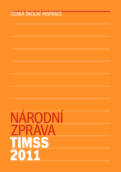 zde) (Publikace je ke stažení zde) PIRLS 2011 a TIMSS 2011: vybraná zjištění (Publikace je ke stažení zde) Národní zpráva TIMSS 2011