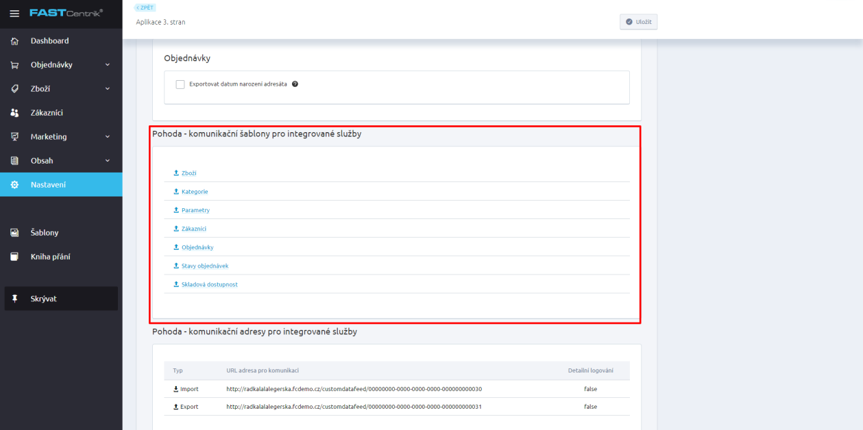 2.1 Stažení XSLT šablon XSLT šablony si stáhnete v administraci FastCentriku v sekci Nastavení/Aplikace 3. stran/ekonomické systémy/pohoda/část Pohoda komunikační šablony pro integrované služby. 2.