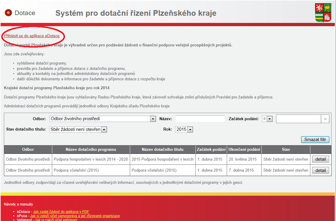 MANUÁL - PODÁNÍ ŽÁDOSTI O REGISTRACI V SYSTÉMU edotace Žádostí o registraci v rámci dotačního programu Podpora hospodaření v lesích 2014-2020 se rozumí žádost vyplněná v aplikaci edotace