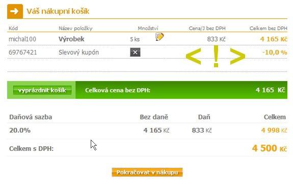 239 / 258 hodnotu nákupu, při níž je možné slevový kupón uplatnit), je kupón do košíku vložen s nulovou výší slevy.