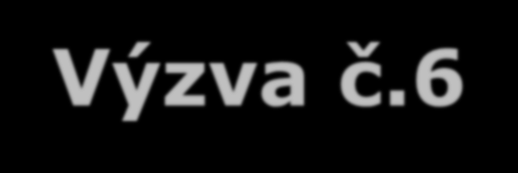 Výzva č.6 Komunikační strategie Lidé (ve VS i mimo ni) ne vždy správně nechápou otevřená data. Je třeba zajistit koordinaci aktivit otevřených dat ve VS.