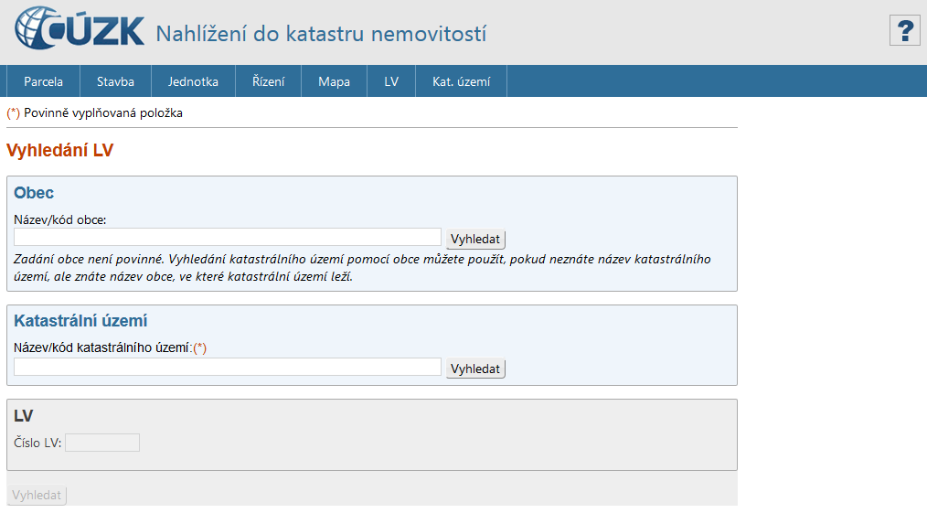 3.5.5.1 Vyhledání parcely Funkce umžňuje vyhledat aktuální infrmace zadané parcele, například pr kntrlu, že nedšl d exprtu dat z ISKN k nějaké změně. 3.5.5.2 Nemvitst na LV Vygenervání aktuálníh výpisu z LV.