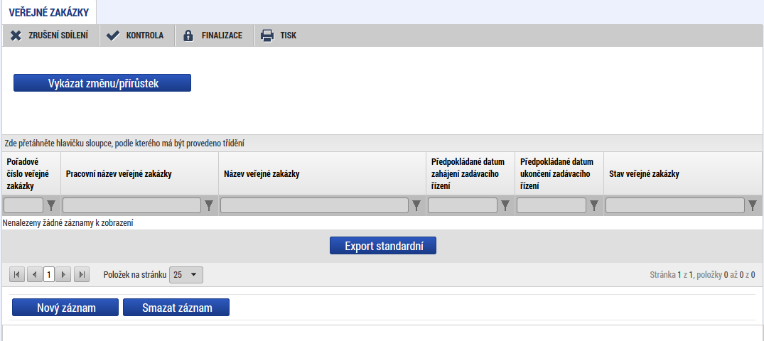 3.11. VEŘEJNÉ ZAKÁZKY Záložka veřejné zakázky (dále jen VZ) nemá automaticky načtené všechny záznamy VZ, které již byly v minulosti evidovány, např.