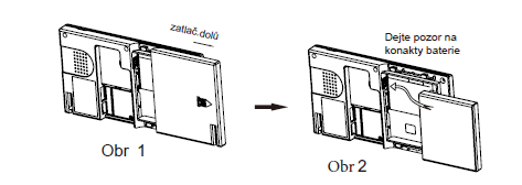 Návod na instalaci baterie 1.Zatlačte pravý kryt baterie a otevřete jej. (obr.1) 2.