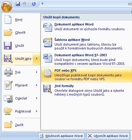 Nyní je postup ukládání souboru ve formátu PDF mnohem jednodušší. Stačí využít funkce Uložení souboru jako PDF a za standardních postupů lze získat kopii originálního souboru právě v tomto formátu. 8.