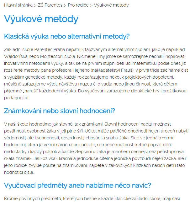 Pedagogické informace o způsobech vzdělávání vize a strategie školy školní vzdělávací program metody práce včetně ukázek výstupů autoevaluace školy,