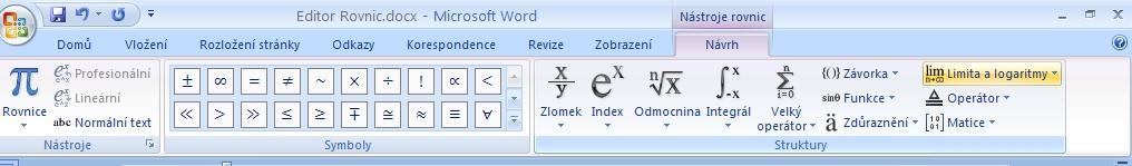 11 Editor Rovnic a Symboly S tvorbou rovnic se můžete setkat ve školství prakticky denně. Právě pro tento účel je v aplikaci Microsoft Office Word 2007 k dispozici Editor rovnic.