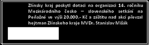 K tanci i poslechu hrála dechová hudba Chabovienka z Horné Súče, dále vystoupili lidový vypravěč Franta Uher z Lanžhota, folklorní soubor Latovec a hudební soubor Kopaničár z Dolné Súče.