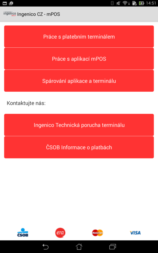 TECHNICKÁ PODPORA PRO UŽIVATELE V případě poruchy platebního terminálu zkuste nejdříve terminál restartovat.