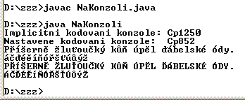 Čeština v konzoli - příklad public class NaKonzoli { public static void main(string[] args) throws Exception { OutputStreamWriter oswdef = new OutputStreamWriter(System.out)