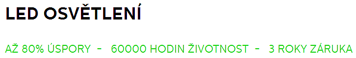 světelný tok 3 350 lm světelný tok LED 2 100 lm (2 375 lm) Osram 18 W Nahradíte-li klasické žárovky LED žárovkami, při totožné kvalitě osvě ušetříte minimálně 80% energie.