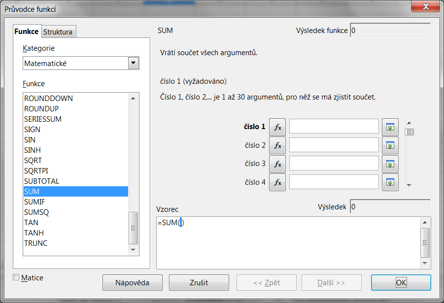 4 VLASTNOSTI PROGRAMU CALC Obrázek 35 Vzory a funkce Průvodce funkcí Při zvolení funkce se nám vypíše syntaxe dané funkce a stručný popis toho, na co je určená.