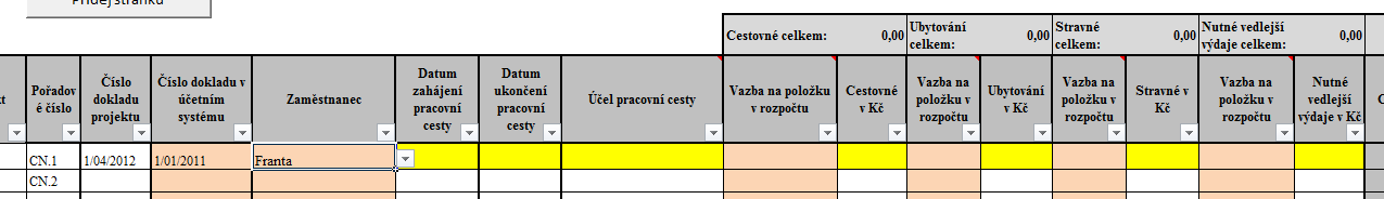 Rozpis cestovních náhrad Slouží pouze k zaznamenání cestovních náhrad, které jsou součástí přímých výdajů. Postup vyplňování jednotlivých rozpisů je shodný s postupem uvedeným v předchozím kroku. 1.