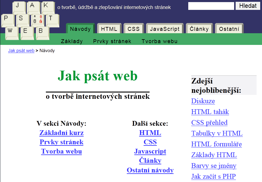 Tvorba webových stránek Mít svoji webovou stránku je dnes in. Cesta k jejímu získání nemusí být až tak trnitá, jak se na první pohled může zdát.