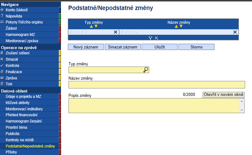 Stav před uložením záznamu 2.1.9 Podstatné/Nepodstatné změny Tato záložka slouží pro evidenci podstatných a nepodstatných změn.