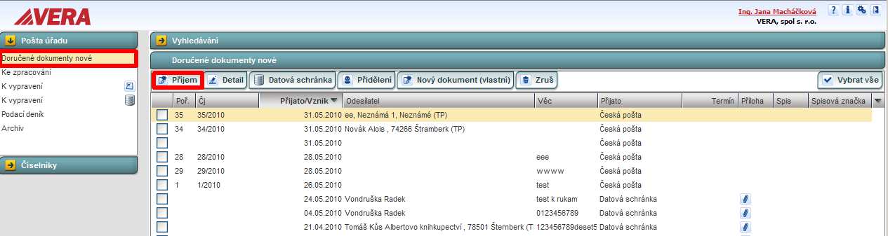 Práce s písemnostmi Zápis přijaté písemnosti Seznam pošty Doručené dokumenty nové -> tlačítko Příjem Po kliknutí na tlačítko