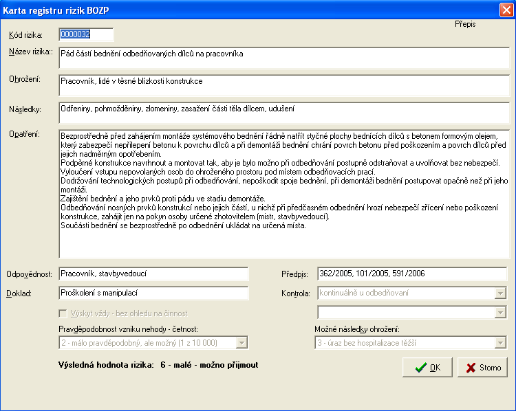 Obr. 4: Karta registru rizik bezpečnosti a ochrany zdraví při práci 4 DATABÁZE RIZIK BEZPEČNOSTI A OCHRANY ZDRAVÍ PŘI PRÁCI V databázi rizik BOZP jsou již jednotlivá rizika včetně jejich vlastností a