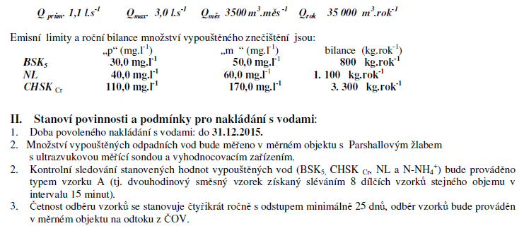 Limity pro vypouštění V současné době je pro ČOV vydáno povolení k vypouštění odpadních vod vydané RŽP OÚ Rakovník, č.j. MURA/53429/2012 