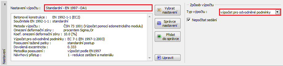 Dialogové okno Seznam nastavení výpočtu Zadáme způsob výpočtu základové patk, v našem případě se jedná o výpočet v odvodněných podmínkách, sedání patk není předmětem řešení tohoto manuálu (sedání