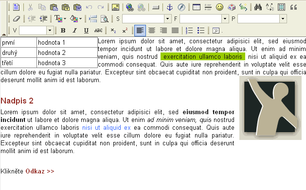 1 2 Editor je rozdělen na horní nástrojovou lištu samotný obsah 2. 1 a Práce s editorem je velice podobná práci s textovým procesorem, např.