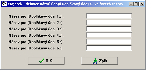 M A J E T E K M.01 Poznámka 6 na kartě majetku je použita pro jméno pracovníka formát: MAJETEK_POZN6_JE_JMENO_PRAC=ANO M.02 Definice názvů údajů Doplňkový údaj X.