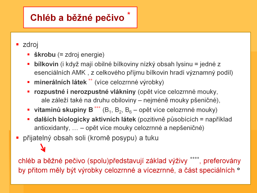 * = obecné hodnocení (= mohou existovat jisté výjimky) + zde pouze hodnocení z pohledu zdravých osob = ne problematika diety při celiakii, některých onemocněních trávicího traktu (kdy je omezován