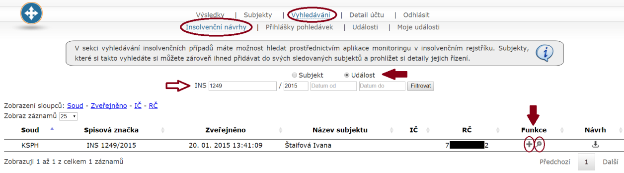 6 Vyhledání - Insolvenční návrhy Insolvenční návrh můžeme jednoduše vyhledávat přes aplikaci Monitoringrejstriku.cz, a nemusíme vstupovat do ISIR.