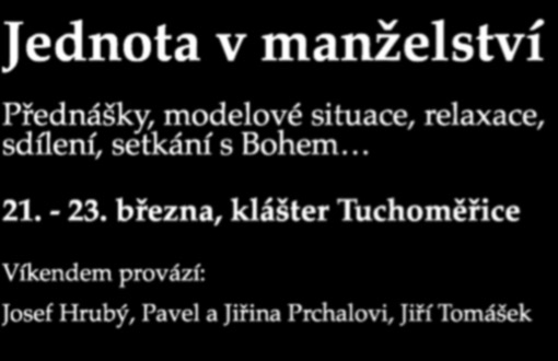 Jarn v kend KD 2014 Jednota v manželstv " Předn šky, modelovž situace, relaxace, sd len, setk n s BohemÉ# 21. - 23.