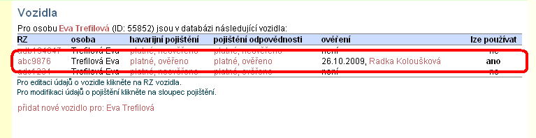 Po zadání pojistných smluv klikněte na SPZ vozidla, které chtece schválit Otevře se obrazovka s detaily Zde zaklikněte checkbox žádám o ověření dat a klikněte na ikonu Pozn.