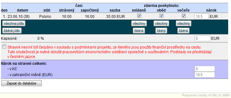 Po zaškrtnutí této možnosti bude stravné vynulováno. Příloha týkající se stravného, kterou vytisknete, bude znít též na nulovou částku.