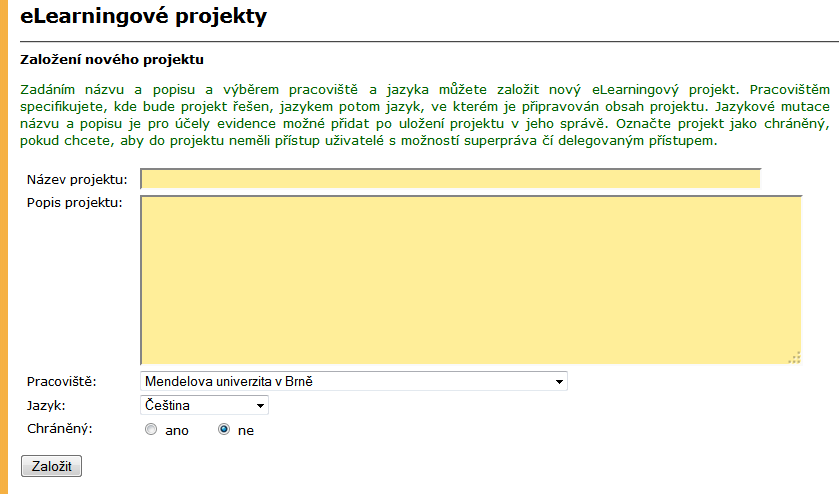 2 ELEARNINGOVÉ PROJEKTY 2.1 E-projekt a jeho založení Nový e-projekt mohou učitelé zakládat v aplikaci elearningové projekty přes formulář na obrázku 21.