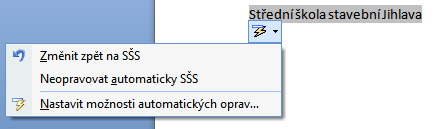 Kontextové opravy Word označuje automaticky změněná slova modrým obdélníkem pozastavíme-li se nad ním kurzorem myši, objeví se symbol blesku, po kliknutí se objeví možnosti : Změnit zpět