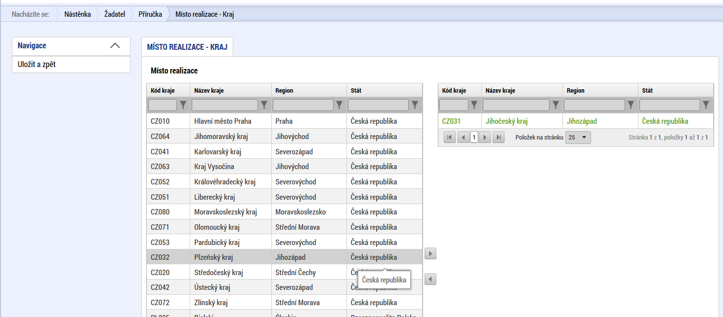 Žadatel vstoupí přes tlačítko Kraj na detail, kliknutím na konkrétní řádek kraje ho označí a pomocí šipky přenese na pravou stranu tabulky. Ukládá přes pole Uložit a zpět v levé části. 5.6.